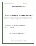 Tóm tắt Luận văn Thạc sĩ Luật Hiến pháp và Luật Hành chính: Giải quyết khiếu nại về đất đai của Ủy ban nhân dân thị xã Thuận An, tỉnh Bình Dương