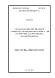 Luận văn Thạc sĩ Quản lý công: Nâng cao năng lực thực thi công vụ của công chức các cơ quan chuyên môn cấp tỉnh của tỉnh U Đôm Xay, Nước Cộng hoà Dân chủ Nhân Dân Lào