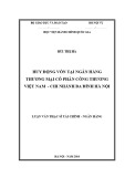 Luận văn Thạc sĩ Tài chính Ngân hàng: Huy động vốn tại Ngân Hàng Thương Mại Cổ Phần Công Thương Việt Nam - Chi nhánh Ba Đình