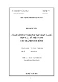 Tóm tắt Luận văn Thạc sĩ Tài chính Ngân hàng: Chất lượng tín dụng tại Ngân hàng Hợp tác xã Việt Nam - Chi nhánh Ninh Bình