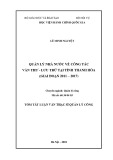 Tóm tắt Luận văn Thạc sĩ Quản lý công: Quản lý nhà nước về công tác Văn thư - Lưu trữ tại tỉnh Thanh Hóa (giai đoạn 2011 – 2017)