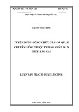 Luận văn Thạc sĩ Quản lý công: Tuyển dụng công chức các cơ quan chuyên môn thuộc Ủy ban nhân dân tỉnh Lào Cai