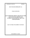 Luận văn Thạc sĩ Tài chính Ngân hàng: Quản trị rủi ro trong thanh toán thẻ tại Ngân hàng Thương mại cổ phần Ngoại thương Việt Nam - Chi nhánh Huế