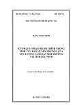 Luận văn Thạc sĩ Luật học: Xử phạt vi phạm hành chính trong lĩnh vực bảo vệ môi trường của lực lượng Cảnh sát môi trường tại tỉnh Bắc Ninh