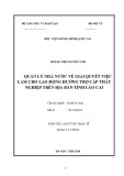 Tóm tắt Luận văn Thạc sĩ Quản lý công: Quản lý nhà nước về giải quyết việc làm cho lao động hưởng trợ cấp thất nghiệp trên địa bàn tỉnh Lào Cai