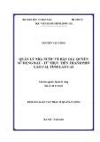 Tóm tắt Luận văn Thạc sĩ Quản lý công: Quản lý nhà nước về đấu giá quyền sử dụng đất - Từ thực tiễn thành phố Lào Cai, tỉnh Lào Cai