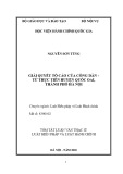 Tóm tắt Luận văn Thạc sĩ Luật Hiến Pháp và Luật Hành chính: Giải quyết tố cáo của công dân - Từ thực tiễn huyện Quốc Oai, thành phố Hà Nội