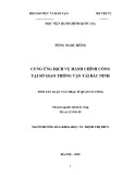 Tóm tắt Luận văn Thạc sĩ Quản lý công: Cung ứng dịch vụ hành chính công tại Sở Giao thông vận tải Bắc Ninh