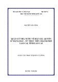 Luận văn Thạc sĩ Quản lý công: Quản lý nhà nước về đấu giá quyền sử dụng đất - Từ thực tiễn thành phố Lào cai, tỉnh Lào Cai