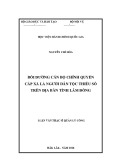 Luận văn Thạc sĩ Quản lý công: Bồi dưỡng cán bộ chính quyền cấp xã là người dân tộc thiểu số trên địa bàn tỉnh Lâm Đồng