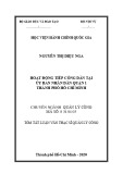 Tóm tắt Luận văn Thạc sĩ Quản lý công: Hoạt động tiếp công dân tại Ủy ban nhân dân Quận 1, Thành phố Hồ Chí Minh