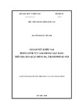 Luận văn Thạc sĩ Luật Hiến pháp và Luật Hành chính: Giải quyết khiếu nại trong lĩnh vực giải phóng mặt bằng trên địa bàn quận Đống Đa, thành phố Hà Nội