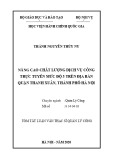 Tóm tắt Luận văn Thạc sĩ Quản lý công: Nâng cao chất lượng dịch vụ công trực tuyến mức độ 3 trên địa bàn quận Thanh Xuân, thành phố Hà Nội