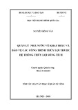 Tóm tắt Luận văn Thạc sĩ Quản lý công: Quản lý nhà nước về khai thác và bảo vệ các công trình thủy lợi thuộc hệ thống Sông Tích