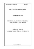 Luận văn Thạc sĩ Luật Hiến Pháp và Luật Hành Chính: Tổ chức và hoạt động của thanh tra Bộ Tài nguyên và Môi trường