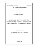 Luận văn Thạc sĩ Luật hiến pháp và Luật hành chính: Áp dụng biện pháp đƣa ngƣời vào cơ sở cai nghiện bắt buộc - từ thực tiễn quận Lê Chân, thành phố Hải Phòng