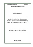Luận văn Thạc sĩ Quản lý công: Quản lý nhà nước về khai thác và bảo vệ các công trình thủy lợi thuộc hệ thống Sông Tích