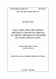 Tóm tắt Luận văn Thạc sĩ Quản lý công: Chất lượng công chức bộ phận tiếp nhận và trả kết quả hiện đại các phường, thành phố Bắc Giang, tỉnh Bắc Giang