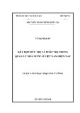 Luận văn Thạc sĩ Quản lý công: Kết hợp giữa đức trị và pháp trị trong quản lý nhà nước ở Việt Nam hiện nay