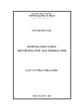 Luận văn Thạc sĩ Địa lý học: Đánh giá chất lượng môi trường nước mặt tỉnh Bắc Ninh