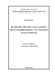 Luận văn Thạc sĩ Công tác xã hội: Hỗ trợ phục hồi chức năng lao động cho người khiếm thị dựa vào cộng đồng tại quận Đống Đa