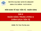 Bài giảng Kinh tế học tiền tệ - Ngân hàng: Bài 8 - TS. Trần Thị Vân Anh