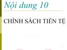 Bài giảng  Kinh tế tiền tệ - Ngân hàng: Nội dung 10 – TS. Nguyễn Thị Thư