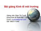 Bài giảng Kinh tế môi trường: Chương 1 - Đàm Thị Tuyết