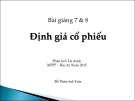 Bài giảng Phân tích tài chính – Bài 7 và 8: Định giá cổ phiếu