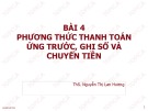 Bài giảng Thanh toán quốc tế: Bài 4 - ThS. Nguyễn Thị Lan Hương