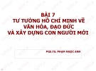 Bài giảng Tư tưởng Hồ Chí Minh: Bài 7 - PGS.TS. Phạm Ngọc Anh