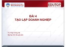 Bài giảng Quản trị kinh doanh: Bài 4 - TS. Phạm Hồng Hải