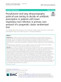 Procalcitonin and lung ultrasonography point-of-care testing to decide on antibiotic prescription in patients with lower respiratory tract infection in primary care: Protocol of a pragmatic cluster randomized trial