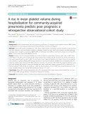 A rise in mean platelet volume during hospitalization for community-acquired pneumonia predicts poor prognosis: A retrospective observational cohort study