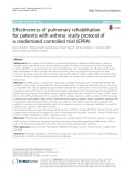 Effectiveness of pulmonary rehabilitation for patients with asthma: Study protocol of a randomized controlled trial (EPRA)