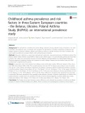 Childhood asthma prevalence and risk factors in three Eastern European countries - the Belarus, Ukraine, Poland Asthma Study (BUPAS): An international prevalence study