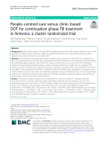 People–centred care versus clinic–based DOT for continuation phase TB treatment in Armenia: A cluster randomized trial