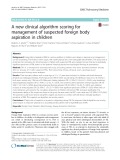 A new clinical algorithm scoring for management of suspected foreign body aspiration in children