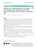 Adherence to walking exercise prescription during pulmonary rehabilitation in COPD with a commercial activity monitor: A feasibility trial