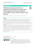 OPTImising the implementation of pulMonary rehAbiLitation in people with chronic obstructive pulmonary disease (the OPTIMAL study): Mixed methods study protocol