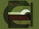 Lecture An introduction to collective bargaining and industrial relations (4e) – Chapter 8: The negotiations process & strikes