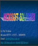 Bài giảng Microsoft SQL server: Bài 7 - TS. Lê Thị Tú Kiên