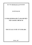 Tóm tắt luận án Tiến sĩ Văn hóa học: Văn hoá kinh doanh của doanh nhân Việt Nam đầu thế kỷ XX