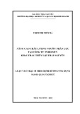 Luận văn Thạc sĩ Quản lý kinh tế: Nâng cao chất lượng nguồn nhân lực tại công ty TNHH  MTV Khai thác Thủy lợi Thái Nguyên