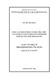 Luận văn Thạc sĩ Quản lý kinh tế: Nâng cao chất lượng cán bộ, công chức của cơ quan UBND thành phố Thái Nguyên, tỉnh Thái Nguyên