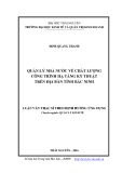 Luận văn Thạc sĩ Quản lý kinh tế: Quản lý nhà nước về chất lượng công trình hạ tầng kỹ thuật trên địa bàn tỉnh Bắc Ninh