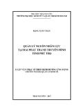 Luận văn Thạc sĩ Quản lý kinh tế: Quản lý nguồn nhân lực tại Đài Phát thanh - Truyền hình tỉnh Phú Thọ