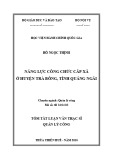 Tóm tắt Luận văn Thạc sĩ Quản lý công: Năng lực công chức cấp xã ở huyện Trà Bồng, tỉnh Quảng Ngãi