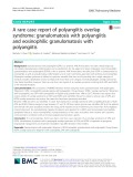 A rare case report of polyangiitis overlap syndrome: Granulomatosis with polyangiitis and eosinophilic granulomatosis with polyangiitis