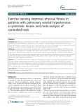 Exercise training improves physical fitness in patients with pulmonary arterial hypertension: A systematic review and meta-analysis of controlled trials